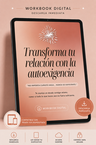 WORKBOOK Transforma tu relación con la autoexigencia